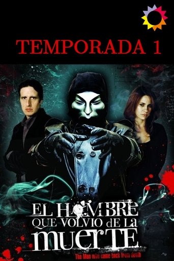 El hombre que volvió de la muerte: Season 1