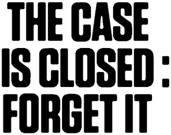 The Case Is Closed, Forget It logo