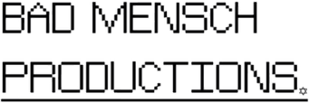 Bad Mensch Productions