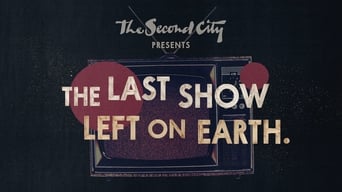 The Second City Presents: The Last Show Left on Earth - 1x01
