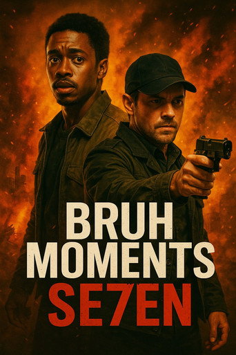 Bruh Moments : Year 7 poster