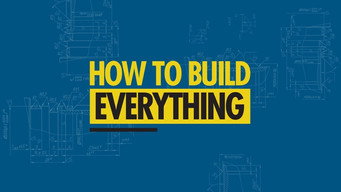 How to Build... Everything (2016)