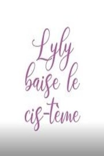 Lyly baise le cis-tème poster