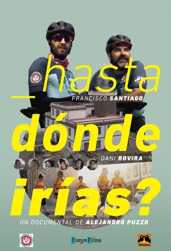 ¿Hasta dónde irías? (2022)