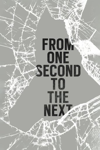 From One Second to the Next (2013) From One Second to the Next (2013)
