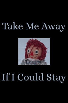 Take Me Away / If I Could Stay