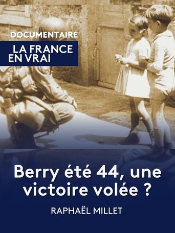 Berry été 44, une victoire volée ?