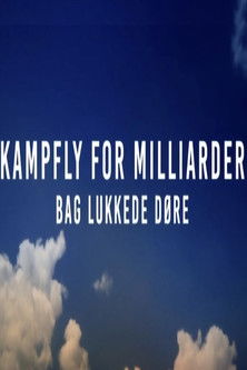 Kampfly for milliarder – bag lukkede døre