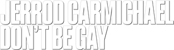 Jerrod Carmichael: Don’t Be Gay logo