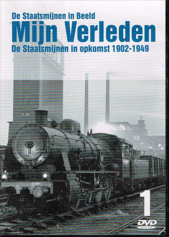 De Staatsmijnen in Beeld - Mijn Verleden - De Staatsmijnen in opkomst 1902-1949 deel 1 (1970)