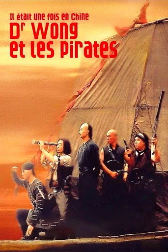 Il était une fois en Chine 5 : Dr Wong et les Pirates — Film en streaming