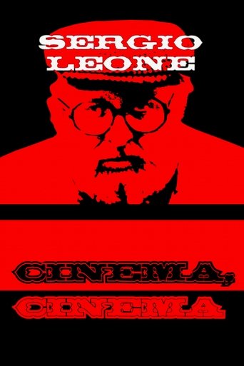 Sergio Leone: cinema, cinema (2001) Sergio Leone: cinema, cinema (2001)