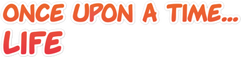 Once Upon a Time... Life logo