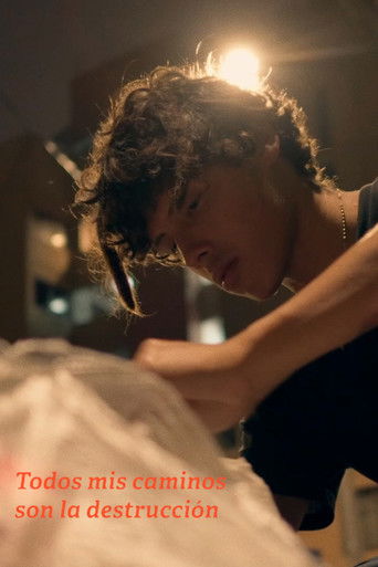 Todos mis caminos son la destrucción