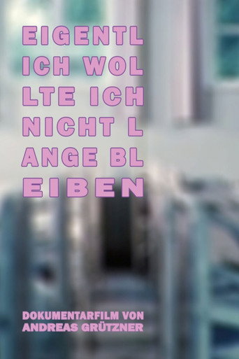 Cartell de Eigentlich wollte ich nicht lange bleiben