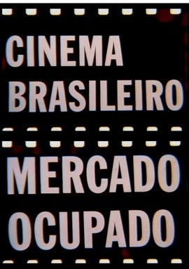 Cinema Brasileiro, Mercado Ocupado (1997)