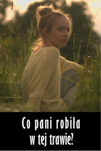 Co pani robiła w tej trawie?