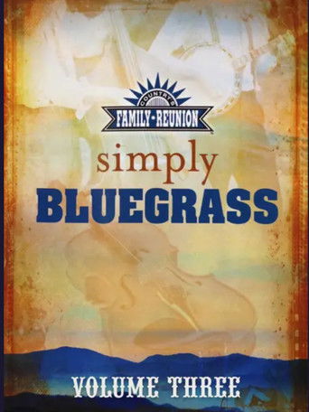 Country's Family Reunion: Simply Bluegrass (Vol. 3) poster