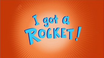 #1 I Got a Rocket!