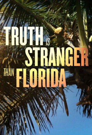 Truth Is Stranger Than Florida poster