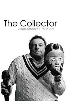 The Collector: Allan Stone's Life in Art (2006)