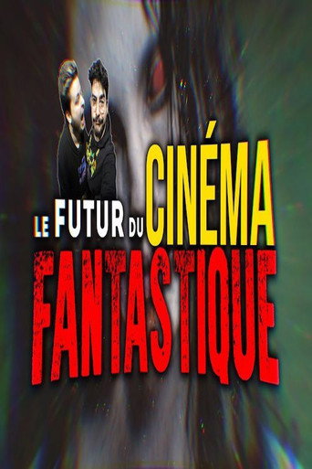 THE FUTURE OF FANTASTIC CINEMA