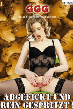 Abgefickt und ReinGespritzt (2005)