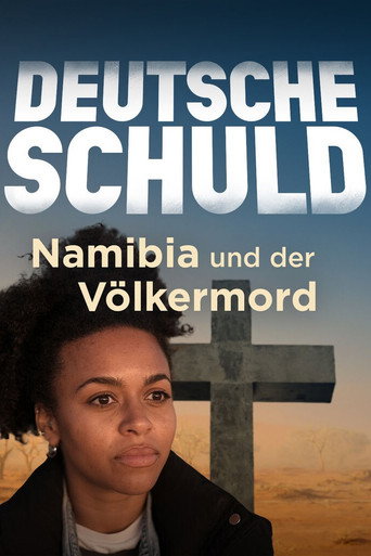 Deutsche Schuld &ndash; Namibia und der V&ouml;lkermord (2023)