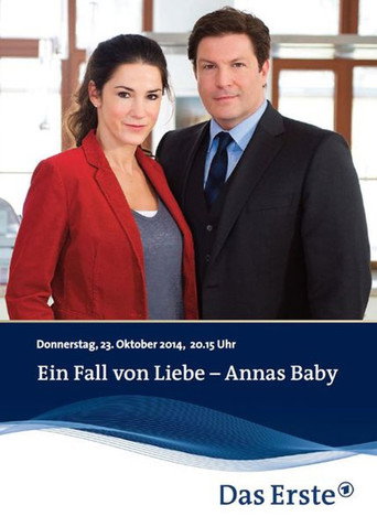 Ein Fall von Liebe - Annas Baby (2014)
