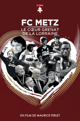 FC Metz, The Garnet Heart of Lorraine (2015)