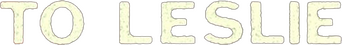 To Leslie logo