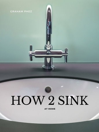 How 2 Sink: At Home
