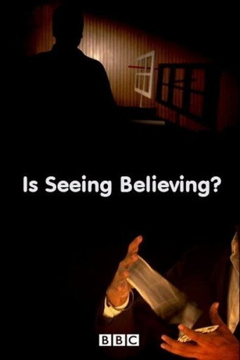 BBC Horizon: Is Seeing Believing poster