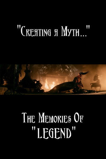 Creating a Myth... the Memories of 'Legend'