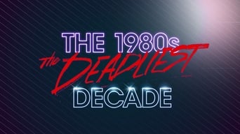 #1 The 1980s: The Deadliest Decade