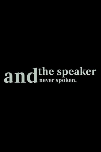 and the speaker never spoken