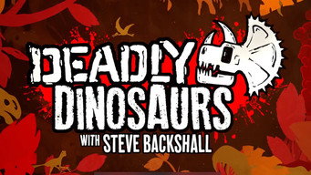 Deadly Dinosaurs with Steve Backshall (2018- )