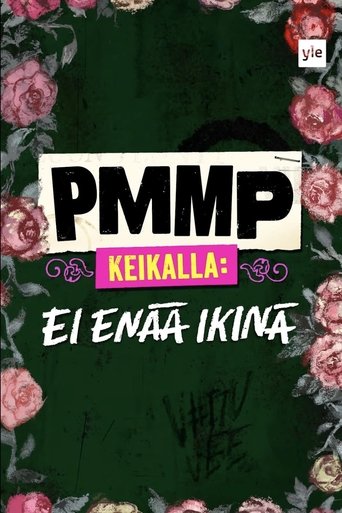 PMMP keikalla: Ei enää ikinä (2025)