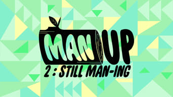 Man Up 2: Still Man-ing