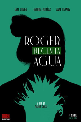 ROGER NECESITA AGUA (2026)