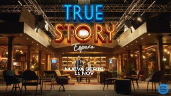 True Story España (2022- )