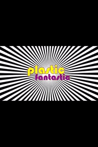 Plastic Fantastic Plastic Fantastic
