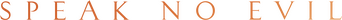Speak No Evil logo