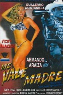 Me vale madre que no me quieras poster