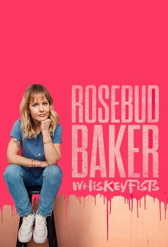Rosebud Baker: Whiskey Fists (2021) Rosebud Baker: Whiskey Fists (2021)