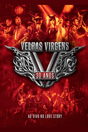 Velhas Virgens - 30 Anos no Love Story: Ao Vivo (1970)
