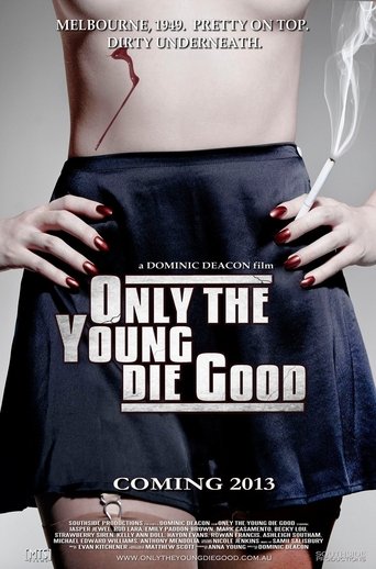Only The Young Die Good