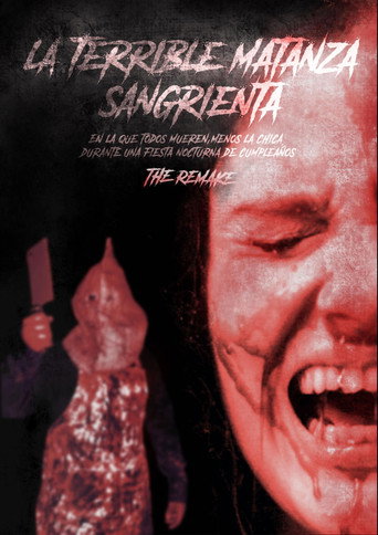 La terrible matanza sangrienta en la que todos mueren, menos la chica, durante una fiesta nocturna de cumpleaños. The Remake poster