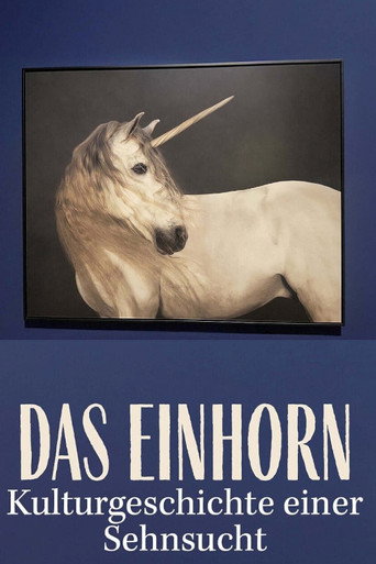 Das Einhorn. Kulturgeschichte einer Sehnsucht