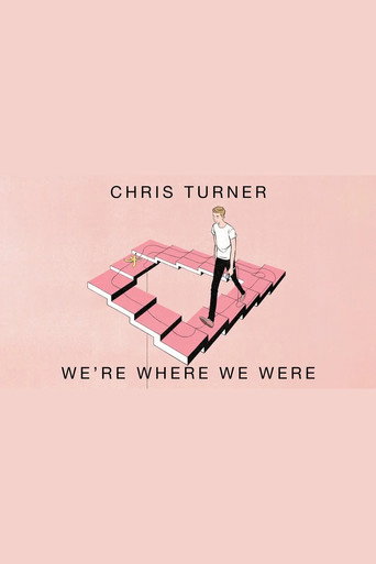Chris Turner: We're Where We Were (2019)